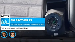 Big Brother 23 Day 74 Live Feed Update | Sept 18, 2021
