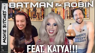 Batman & Robin Feat. KATYA!!! | MovieBitches Retro Review Ep 45