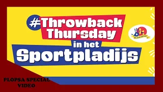 SPECIAL VIDEO - Throwback thursday in het Sportpladijs