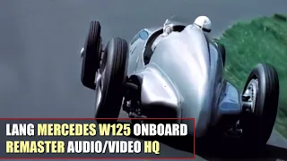 [HQ] F1 1962 Hermann Lang "1937 Mercedes-Benz W125" Onboard (Nürburgring) [REMASTER AUDIO/VIDEO]