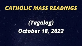 Catholic Daily Mass Readings and Reflections October 18 2022 Tagalog