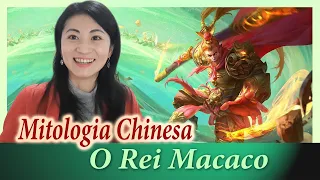 A lenda do Rei Macaco (Sun Wu Kong) | Mitologia Chinesa