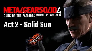 Aris Plays Metal Gear Solid 4 - Act 2: Solid Sun