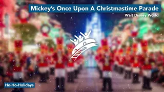 Mickey's Once Upon A Christmastime Parade | Walt Disney World | Theme Park Music