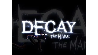Обзор игры Decay -  The Mare - Васёк cосед!