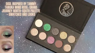 Sigil Inspired by Tammy Tanuka Wind Rose: Grand Journey North-South Palette - Swatches and Looks