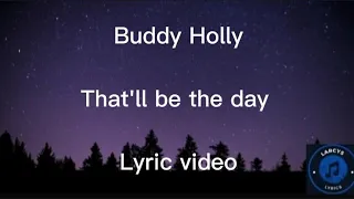 Buddy Holly - That'll be the day Lyric video