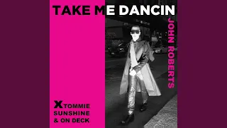 Take Me Dancin' (Tommie Sunshine & On Deck Remix)