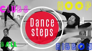 Dance steps with ball hoop ribbon and clubs for Rhythmic Gymnastics routines