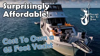Surprisingly Affordable: Cost to Own a 65 Foot Yacht!