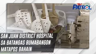 San Juan District Hospital sa Batangas bumabangon matapos bahain | TV Patrol