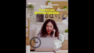 TUTORIAL: Como ter uma infecção urinária! Método eficaz.