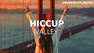 Valley - hiccup (Lyrics)