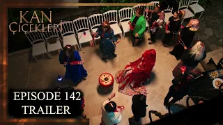 Kan Cicekleri (Flores De Sangre) Episode 142 Trailer - English Dubbing and Subtitles