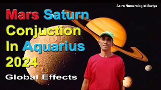 Mars Saturn conjunction in Aquarius 2024. Effect on Globally. Vedic Astrology prediction.