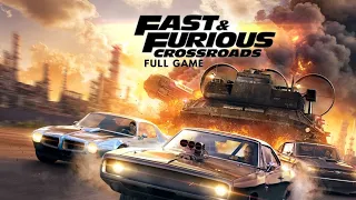 FAST AND FURIOUS CROSSROADS FULL GAME - NO COMMENTARY