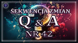 Sekwencja Zmian Q&A NR 42. Jak długo należy pracować mentalnie z jedną intencją?