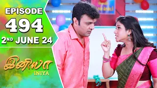 Iniya Serial | Episode 494 | 2nd Jun 2024 | Alya Manasa | Rishi | Saregama TV Shows Tamil