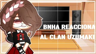 bnha reacciona al rap del clan uzumaki ||