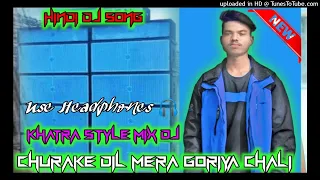 Khatra Mix Dj Hindi Dj Song Churake Dil mera Goriya ChaLi Nagpuri Style Vs Hindi   DJ Krx krishna