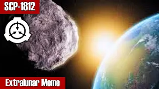 SCP-1812 Extralunar meme: The Meme Asteroid That Drowns You On Land!