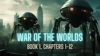 War of the Worlds | Book 1, Chapters 1-12 | Check out @RavenReadstheClassics