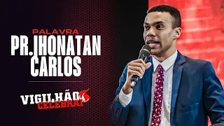 PASTOR JHONATAN CARLOS | Vigilhão Celebrai 2024