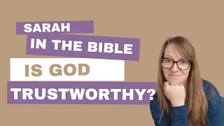 SARAH in the BIBLE: Lessons from Her Story