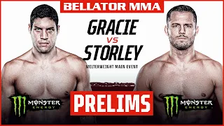 BELLATOR MMA 274: Gracie vs. Storley | Monster Energy Prelims | DOM