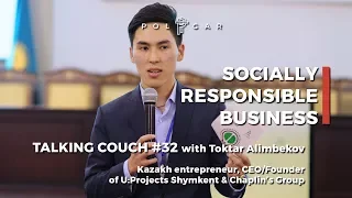 SOCIALLY RESPONSIBLE BUSINESS w/ Toktar Alimbekov | Talking Couch #32