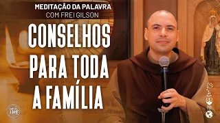 Conselhos para toda a família | (Colossenses 3, 12-21) #616- Meditação da Palavra