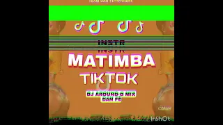 Remix Matimba Tiktok Vai Vai Dj Around-G Mix TEAM DAN FÈ Remix (Pack 1)