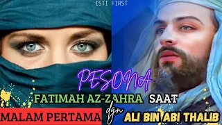 Kisah Cinta Ali Bin Abi Thalib Dan Fatimah Az Zahra | Apa Yang Terjadi Saat Malam Pertama Mereka?