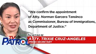 Atty. Norman Garcera Tansinco itinalaga bilang commissioner ng Bureau of Immigration | TV Patrol