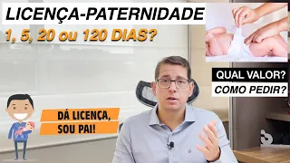 Licença-paternidade Quantos dias? Como pedir? Qual valor? #bbadv