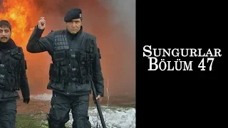 SUNGURLAR 47.Bölüm - HD