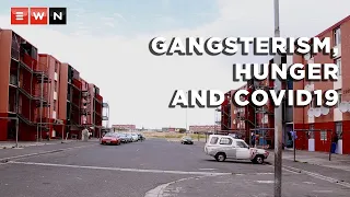 Gangsterism, hunger & COVID-19: Cape Town communities’ triple threat to life