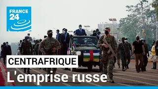 Centrafrique : l’emprise russe • FRANCE 24