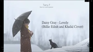 【中英翻譯】Daisy Gray - Lovely (Billie Eilish and Khalid Cover)