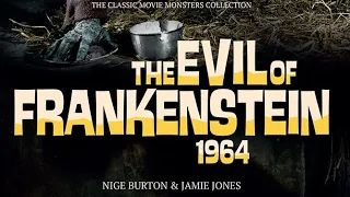 The Evil of Frankenstein 1964 - Redux: Unearthed Secrets