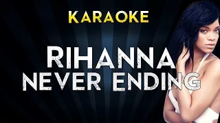 Rihanna - Never Ending | Official Karaoke Instrumental Lyrics Cover Sing Along