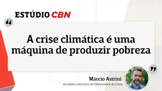 'A crise climática é uma máquina de produzir pobreza', diz secretário do Observatório do Clima