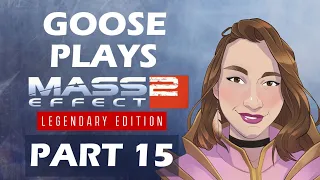 Mass Effect: Legendary Edition Play Through | Mass Effect 2 | Part 15