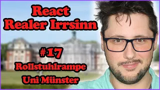 React: Realer Irrsinn - Rollstuhl-Rampe der Uni Münster - #17