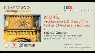 ILS Episode 57: Matriz: Architecture and Environ of the Mother Churches in Intramuros