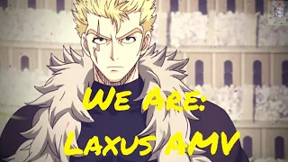 We Are: A Laxus AMV