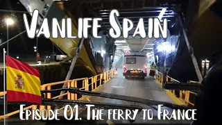 Winter vanlife Spain . Driving from the UK to Spain EP/01 The ferry to France.