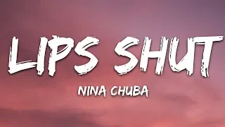 Nina Chuba - Lips Shut (Lyrics)