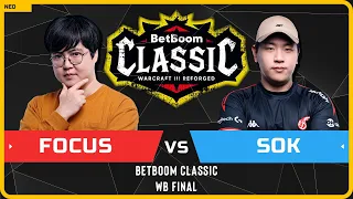 WC3 - [ORC] FoCuS vs Sok [HU] - WB Final - BetBoom Classic