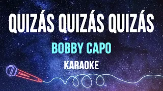 Bobby Capo - Quizás, Quizás, Quizás (Karaoke with Lyrics)
